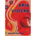 Aria Viscera