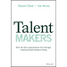 Talent Makers: How the Best Organizations Win Through Structured and Inclusive Hiring