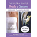 The Ultra Simple Bride & Groom Wedding Planning Guide