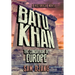 Batu Khan: The Conqueror of Europe