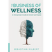The Business of Wellness