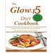 The Glow-15 Diet Cookbook: A lifestyle plan that will make you lose weight, look and feel younger in just 15 days.