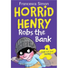 Horrid Henry Robs the Bank