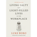 Living Salty and Light-filled Lives in the Workplace, Second Edition