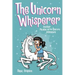 The Unicorn Whisperer: Another Phoebe and Her Unicorn Adventure Volume 10