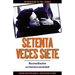 Setenta Veces Siete: Reconciliación En Nuestra Sociedad