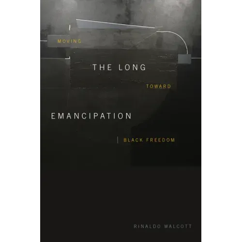 The Long Emancipation: Moving Toward Black Freedom