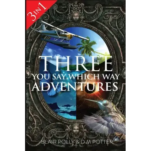 Three You Say Which Way Adventures