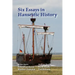 Six Essays in Hanseatic History