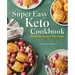 Super Easy Keto Cookbook: 100 Simple Ketogenic Diet Recipes