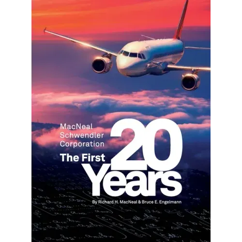 The MacNeal-Schwendler Corporation, the first 20 years and the next 20 years