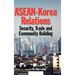 ASEAN-Korea Relations: Security, Trade, and Community Building