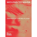 Moving to Mars: Design for the Red Planet