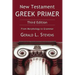 New Testament Greek Primer: From Morphology to Grammar
