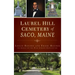 Laurel Hill Cemetery of Saco, Maine