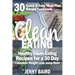 Clean Eating: Healthy Clean Eating Recipes For a 30 Day Complete Weight Loss Jump Start
