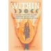 Within: Healing Through Sacred Feminine Archetypes - Awaken the Goddess Within