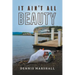 It Ain't All Beauty