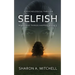 Selfish: A Psychological Thriller