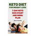 Keto Diet For Weight Loss: 7-Day Keto Kick Start And Menu Plan