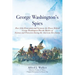 George Washington's Spies: How John Honeyman and Seymour the Mouse Helped George Washington Win the Battles of Trenton and Princeton During the A