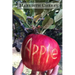 Apple: The Complete Guide to Organic Success in Your Backyard
