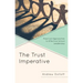 The Trust Imperative: Practical Approaches to Effective School Leadership