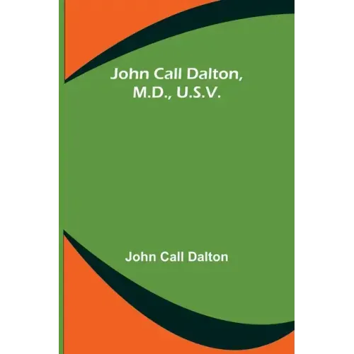 John Call Dalton, M.D., U.S.V.