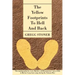 The Yellow Footprints to Hell and Back: The Starting Point for Every Marine: A Drill Instructors' Story of Life in Marine Corps Boot Camp During the V