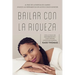 Bailar Con La Riqueza (Spanish)