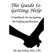 The Guide to Getting Help: A handbook for navigating the helping professions
