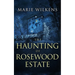 The Haunting of Rosewood Estate