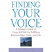 Finding Your Voice: A Woman's Guide to Using Self-Talk for Fulfilling Relationships, Work, and Life