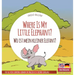 Where Is My Little Elephant? - Wo ist mein kleiner Elefant?: Bilingual children's picture book in English-German