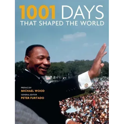 1001 Days That Shaped the World
