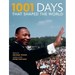 1001 Days That Shaped the World