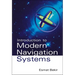 Introduction to Modern Navigation Systems