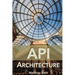 API Architecture: The Big Picture for Building APIs