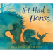 If I Had a Horse