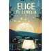 Elige tu estrella (Serie Ideas en la casa del árbol. Volumen 3): Novela infantil-juvenil. Lectura de 8-9 a 11-12 años. Literatura Ficción. Libros para