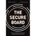 The Secure Board: How To Be Confident That Your Organisation Is Cyber Safe