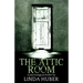 The Attic Room: A psychological thriller