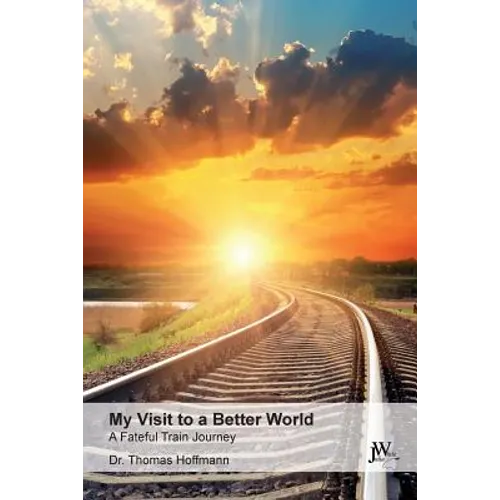 My Visit to a Better World