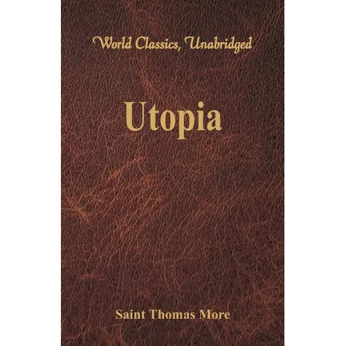 Utopia (World Classics, Unabridged)