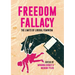 Freedom Fallacy: The Limits of Liberal Feminism