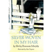 Silver Woven in My Hair
