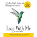 Leap With Me: A Creative Path to Finding and Following Your True Voice