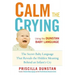 Calm the Crying: The Secret Baby Language That Reveals the Hidden Meaning Behind an Infant's Cry