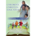 Children's Christian Education: 12 Essentials for Effective Church Ministry to Children and Their Families
