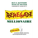 Renegade Millionaire: 7 Secrets to Extreme Wealth, Autonomy, and Entrepreneurial Success